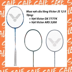 Combo Mua Vợt Cầu Lông Victor JS12II Tặng vợt Victor DX7777  Vợt Victor ARS 3200